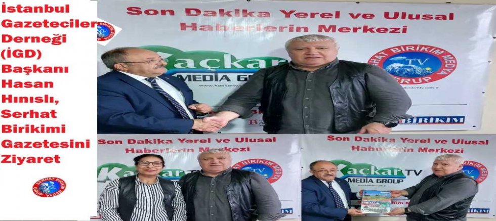 İstanbul Gazeteciler Derneği (İGD) Başkanı Hasan Hınıslı, Serhat Birikimi Ziyaret 