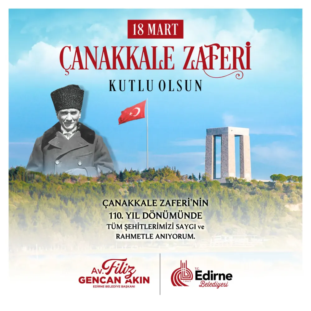 Başkan Gencan Akın’dan, 18 Mart Çanakkale Zaferi Ve Şehitleri Anma Günü Mesajı